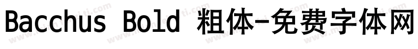 Bacchus Bold 粗体字体转换
